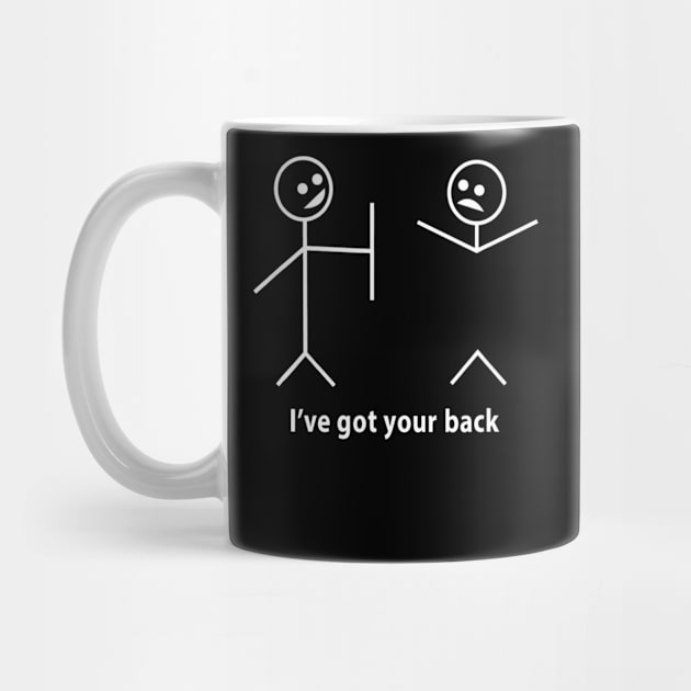 Funny T-Shirt I Got Your Back Friendship Sarcastic by AstridLdenOs